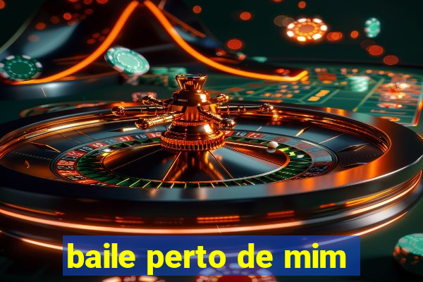 baile perto de mim